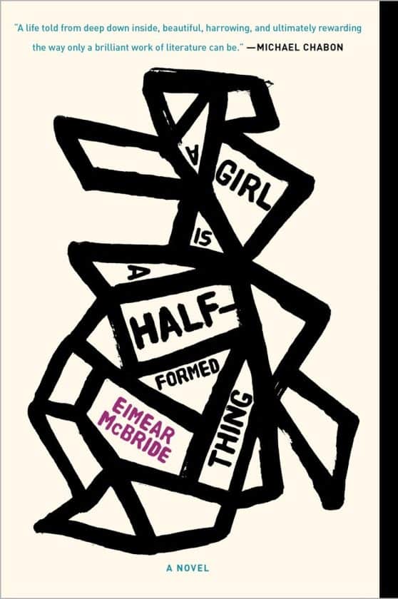 A Novel: A Girl Is a Half-formed Thing