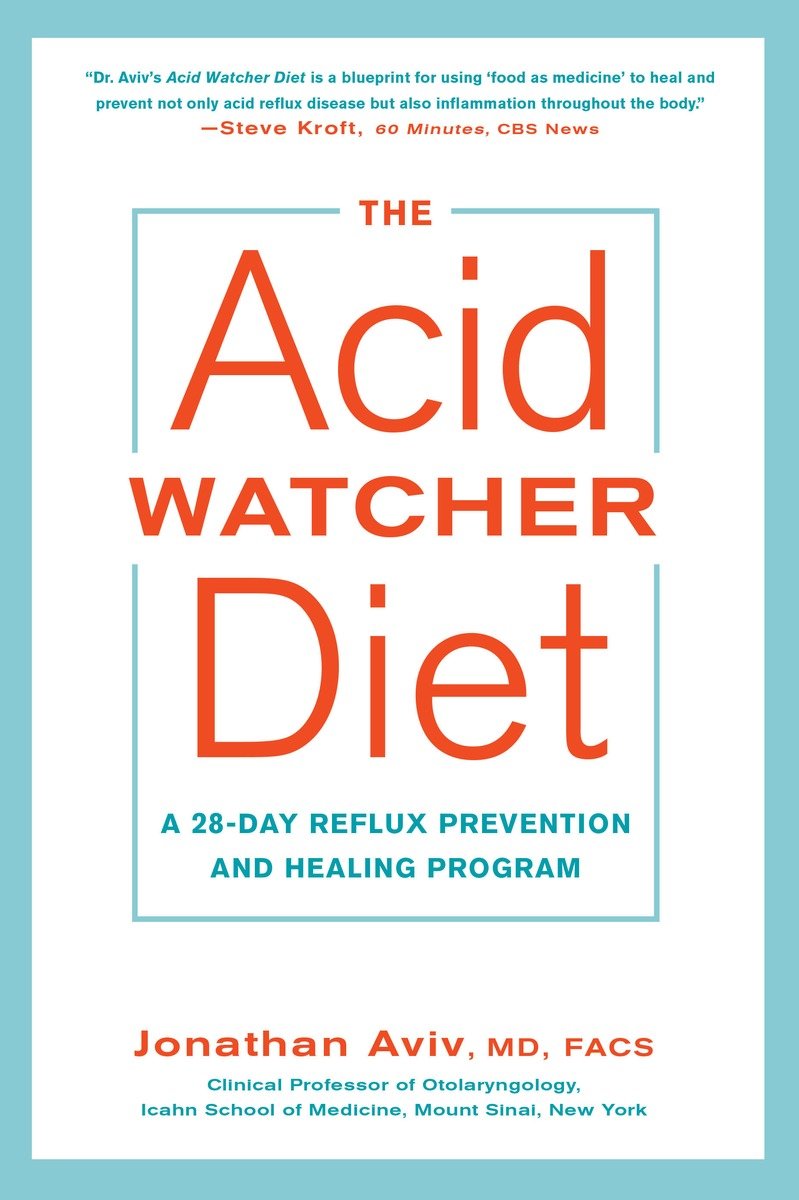 9781101905586 The Acid Watcher Diet: A 28-Day Reflux Prevention and Healing Program