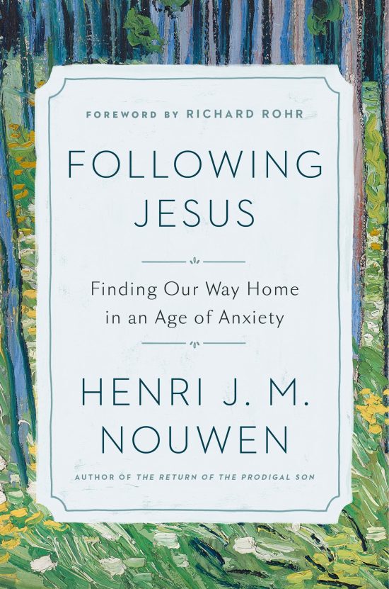 Finding Our Way Home in an Age of Anxiety: Following Jesus