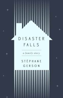 Disaster Falls: A Family Story