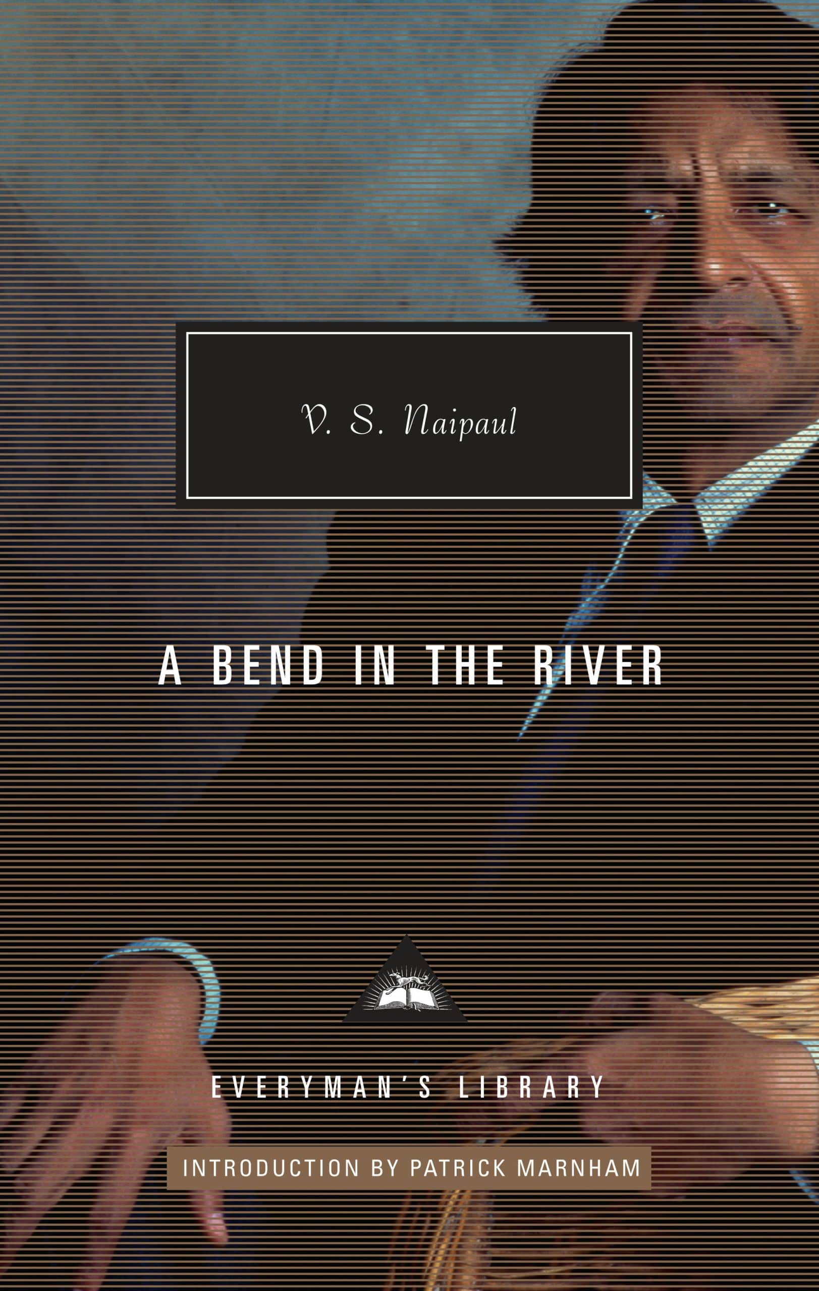 9781101908198 A Bend in the River: Introduction by Patrick Marnham