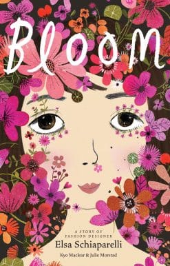 Bloom: A Story of Fashion Designer Elsa Schiaparelli