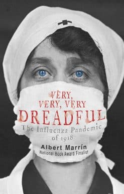 Very, Very, Very Dreadful: The Influenza Pandemic of 1918