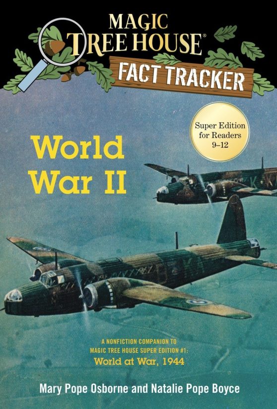 A Nonfiction Companion to Magic Tree House Super Edition #1: World at War, 1944: World War II