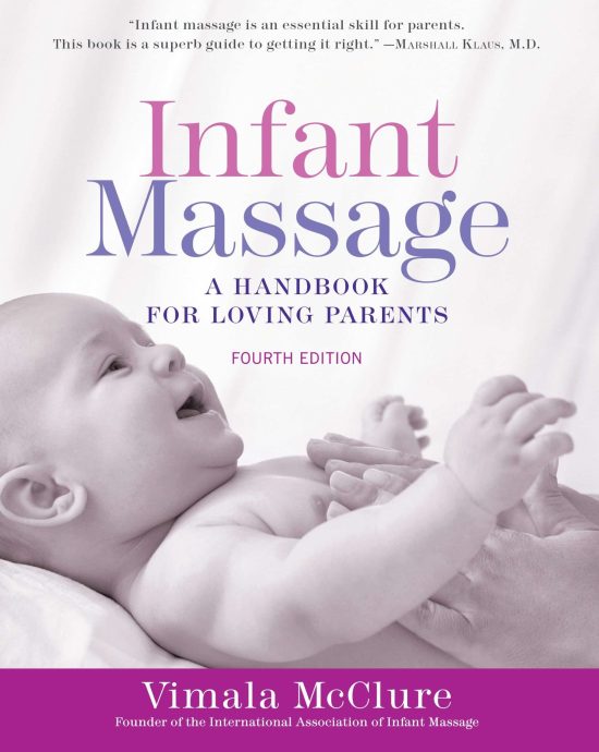 A Handbook for Loving Parents: Infant Massage (Fourth Edition)