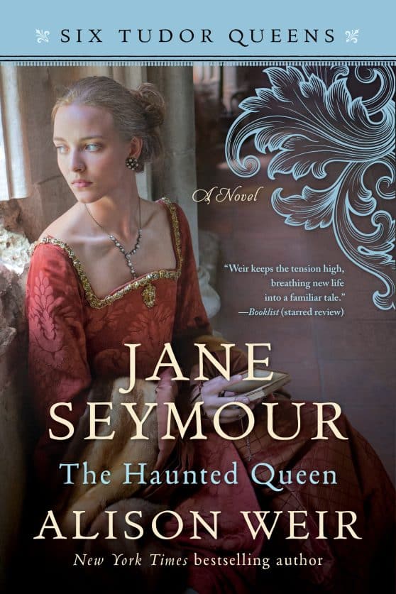 A Novel: Jane Seymour, The Haunted Queen