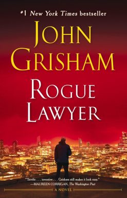 Rogue Lawyer: A Novel