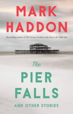 The Pier Falls: And Other Stories