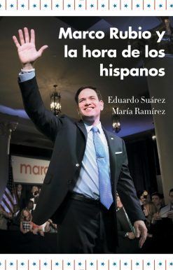 Marco Rubio y la hora de los hispanos / Marco Rubio and the Rise of Hispanics