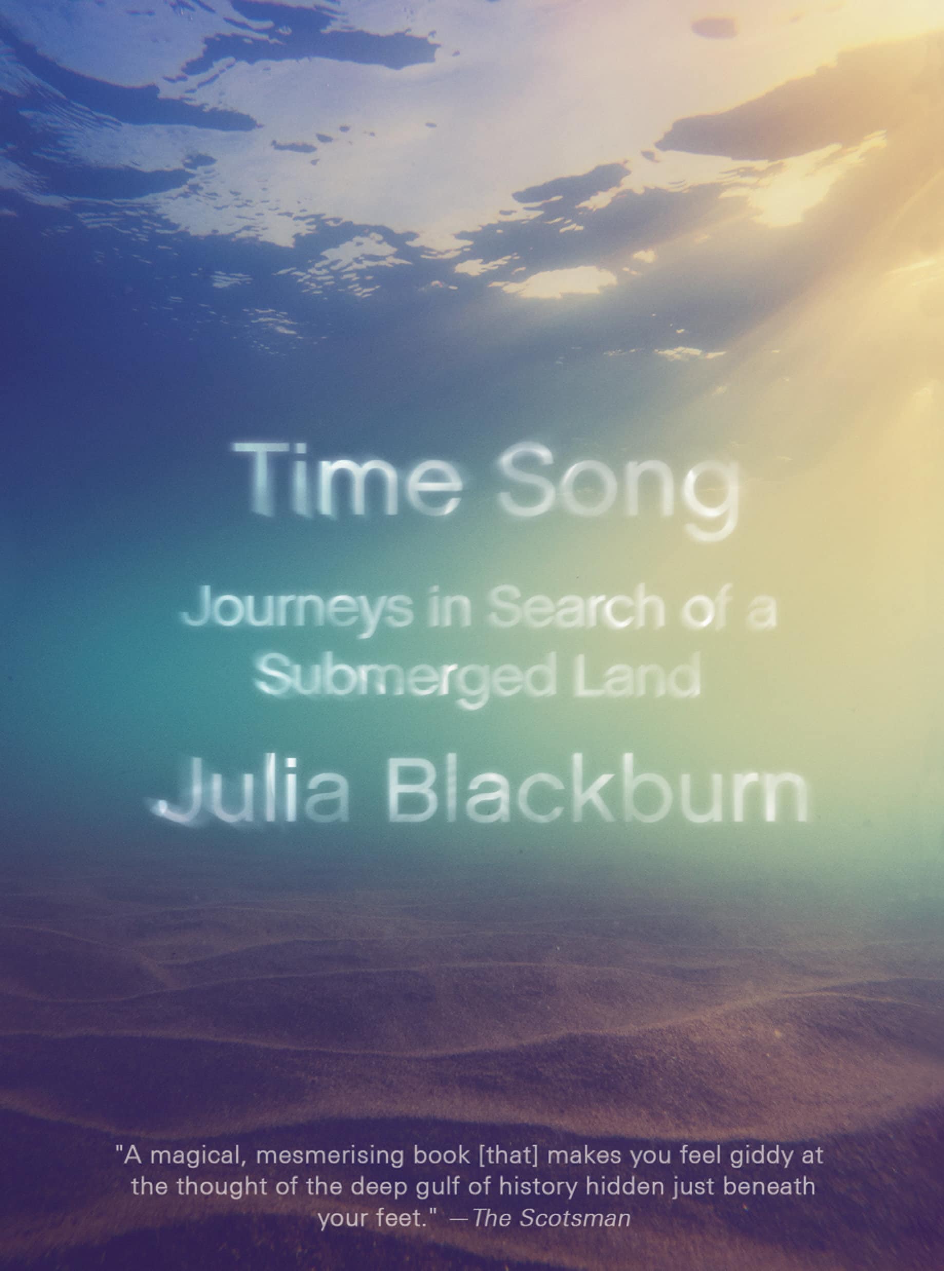 9781101974643 Time Song: Journeys in Search of a Submerged Land