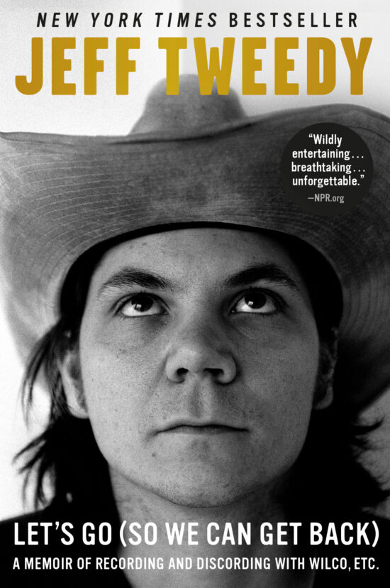 A Memoir of Recording and Discording with Wilco, Etc.: Let's Go (So We Can Get Back)