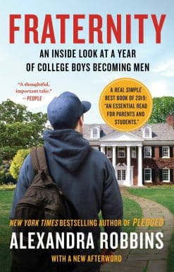 Fraternity: An Inside Look at a Year of College Boys Becoming Men