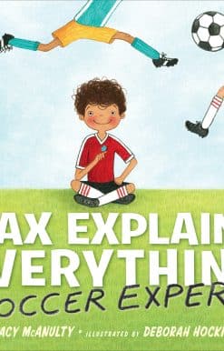 Max Explains Everything: Soccer Expert