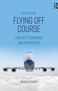 Flying Off Course: Airline Economics and Marketing