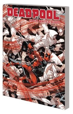 DEADPOOL: BLACK, WHITE & BLOOD: