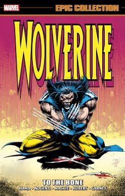 WOLVERINE EPIC COLLECTION: TO THE BONE