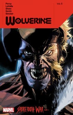 WOLVERINE BY BENJAMIN PERCY VOL. 8: SABRETOOTH WAR PART 1