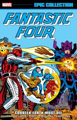 FANTASTIC FOUR EPIC COLLECTION: COUNTER-EARTH MUST DIE