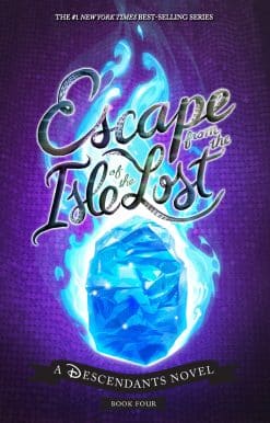 Escape from the Isle of the Lost: A Descendants Novel