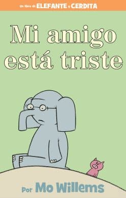 Mi amigo está triste-Spanish Edition