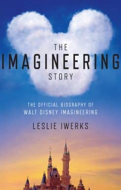 The Imagineering Story: The Official Biography of Walt Disney Imagineering