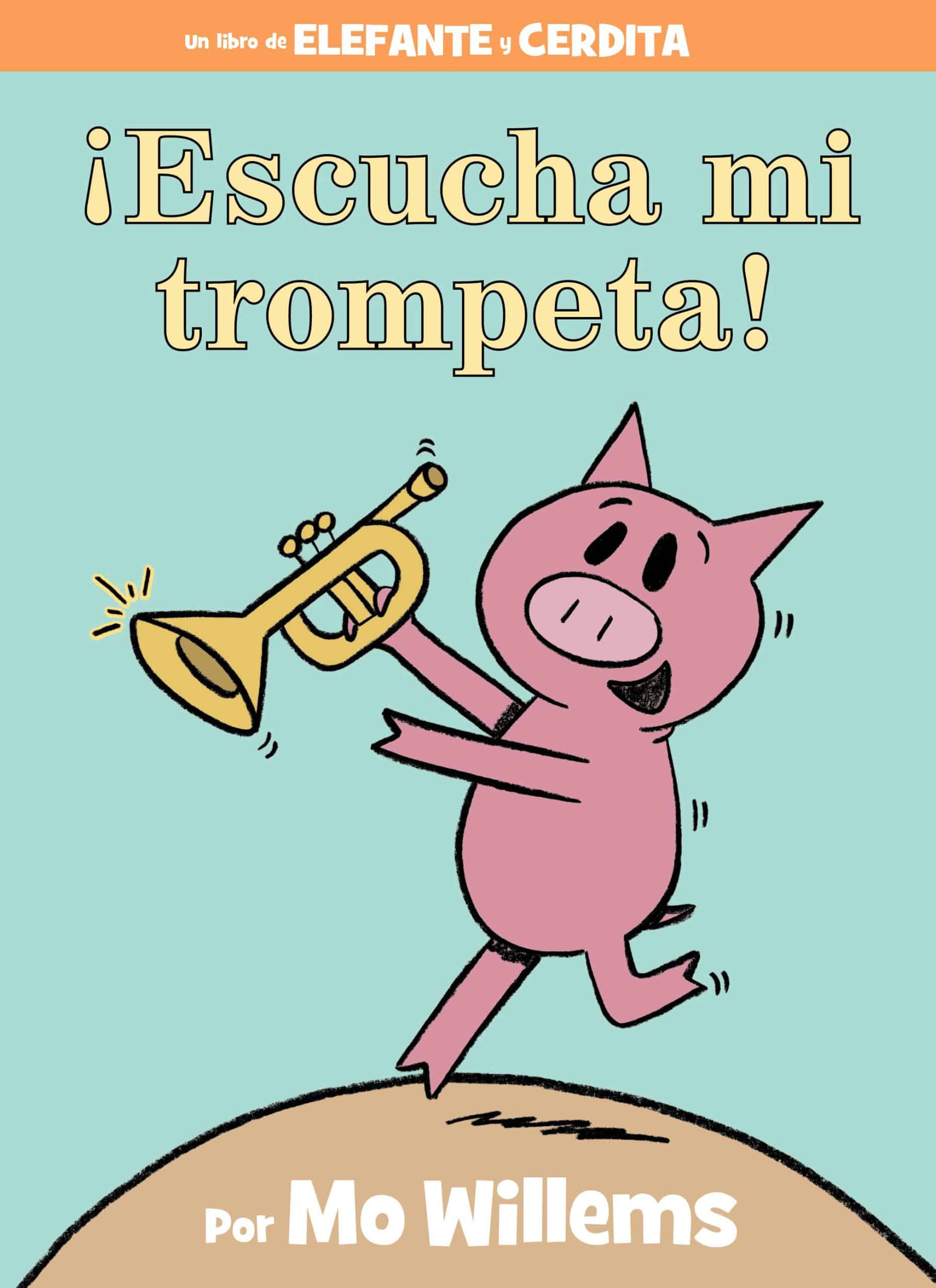 9781368056137 ¡Escucha mi trompeta!-An Elephant and Piggie Book, Spanish Edition