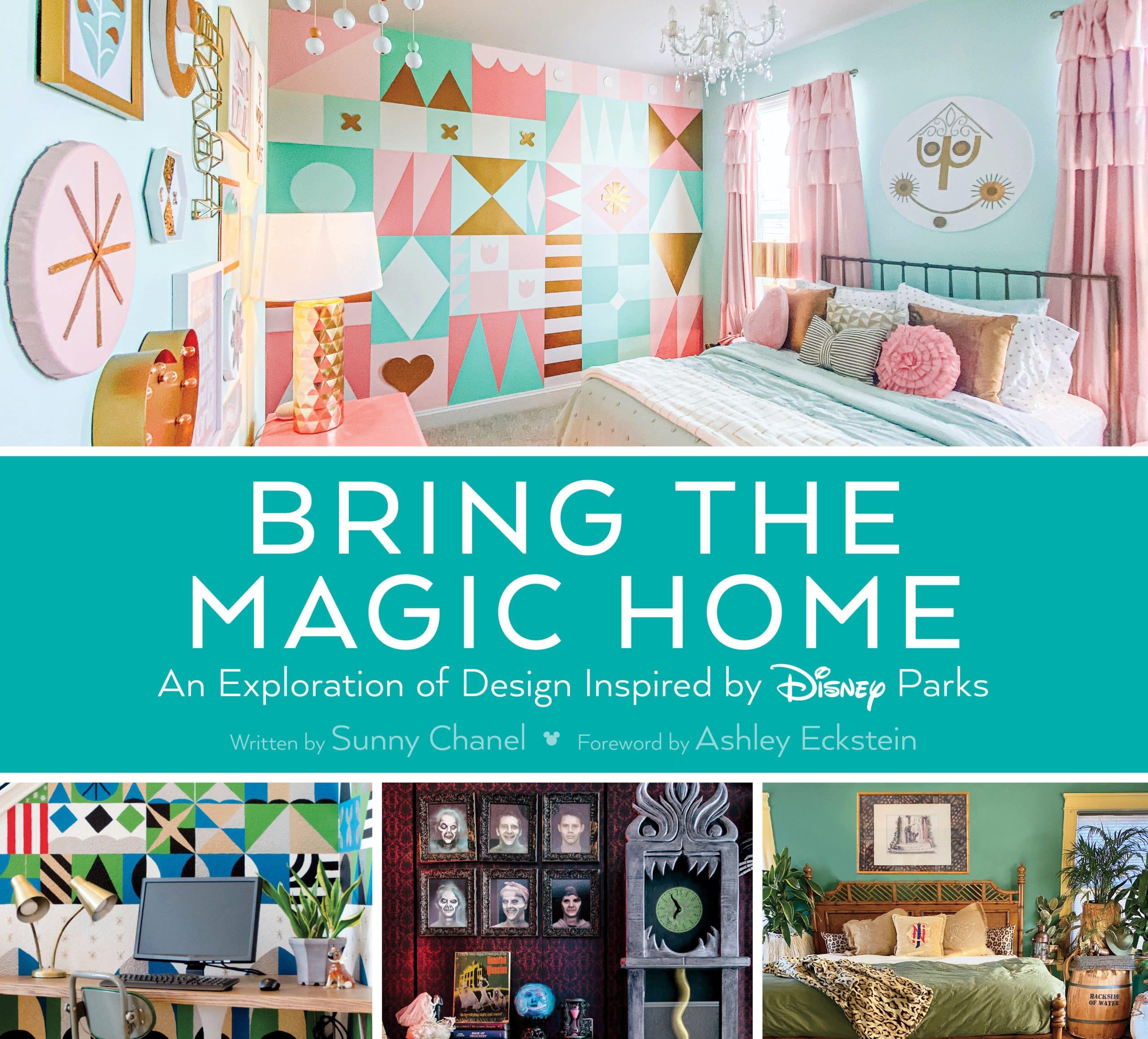 9781368071390 Bring the Magic Home: An Exploration of Design Inspired by Disney Parks