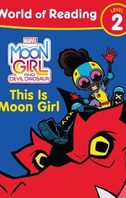 Moon Girl and Devil Dinosaur: World of Reading: This is Moon Girl: (Level 2)