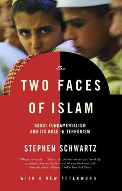 The Two Faces of Islam: Saudi Fundamentalism and Its Role in Terrorism