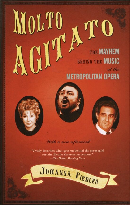 Molto Agitato: The Mayhem Behind the Muisc at the Metropolitan Opera