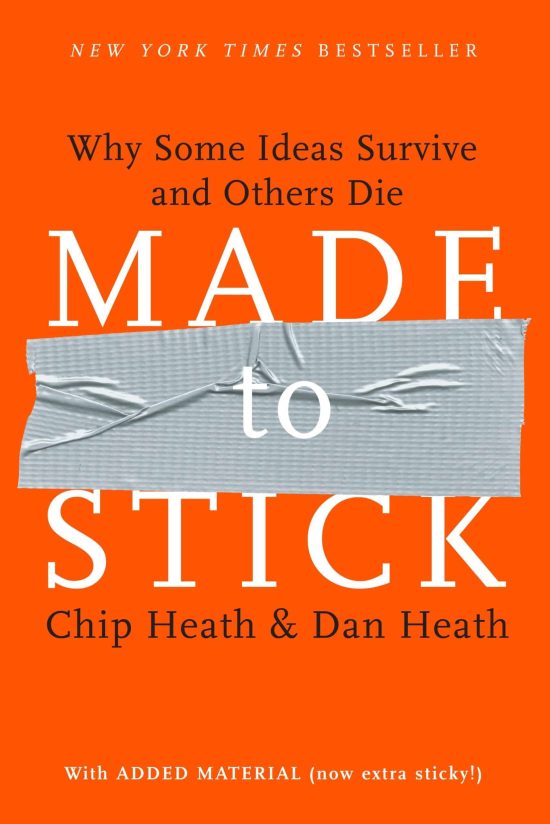 Why Some Ideas Survive and Others Die: Made to Stick