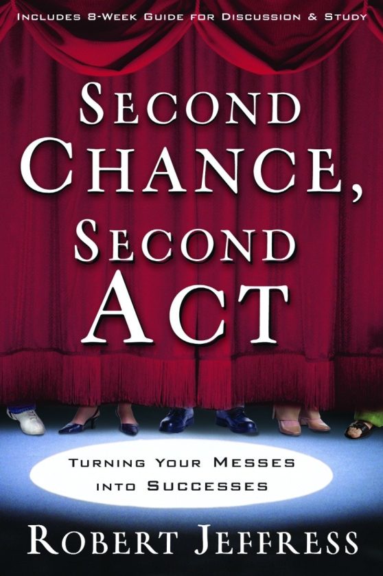 Turning Your Messes into Successes: Second Chance, Second Act