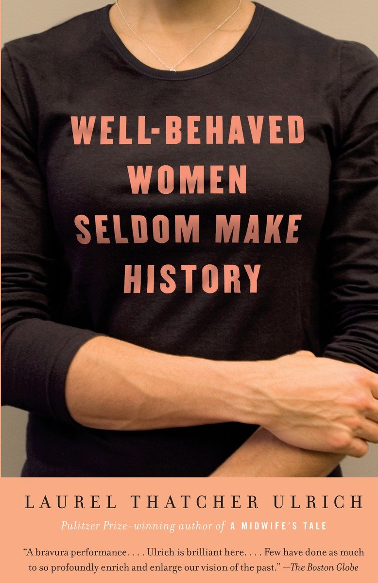 9781400075270 Well-Behaved Women Seldom Make History