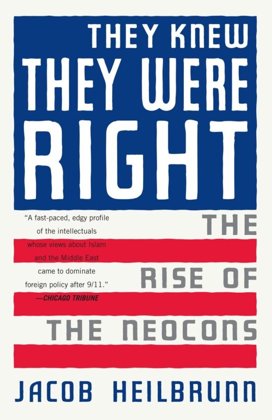The Rise of the Neocons: They Knew They Were Right