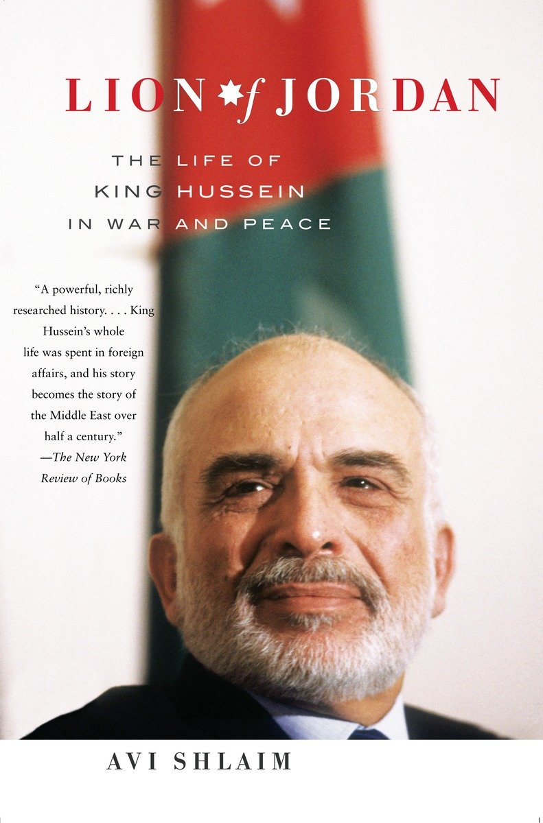 9781400078288 Lion of Jordan: The Life of King Hussein in War and Peace