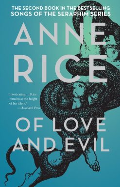 Of Love and Evil: The Songs of the Seraphim, Book Two