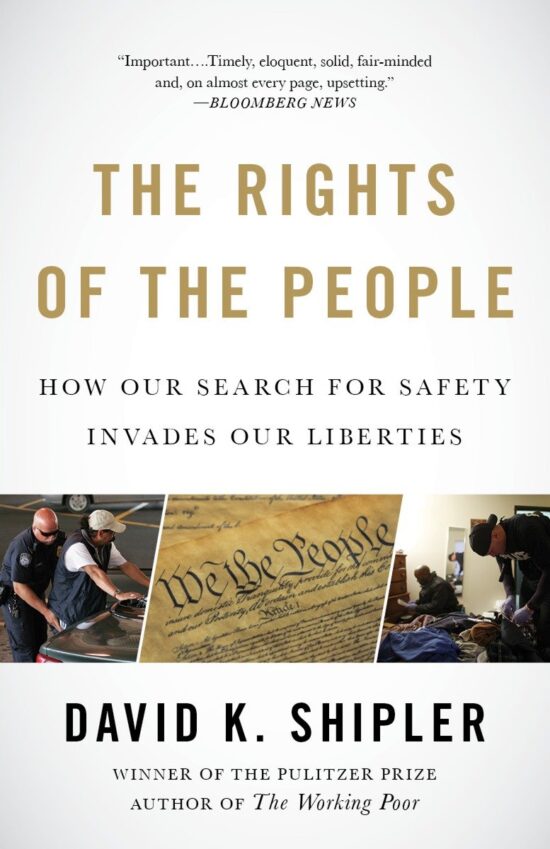 How Our Search for Safety Invades Our Liberties: The Rights of the People