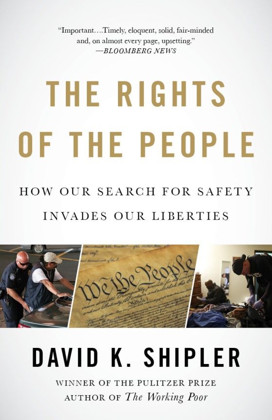 How Our Search for Safety Invades Our Liberties: The Rights of the People