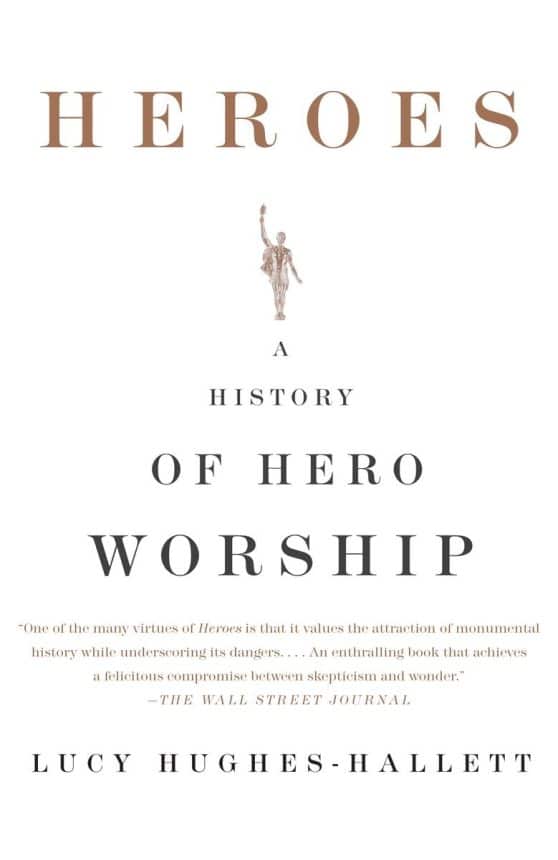 A History of Hero Worship: Heroes