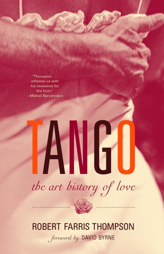 The Art History of Love (With a Foreword by David Byrne): Tango
