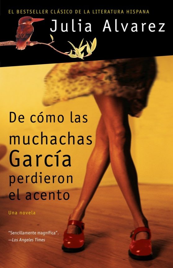 De cómo las muchachas García perdieron el acento / How the Garcia Girls Lost Their Accents: