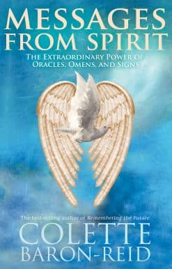 Messages From Spirit: The Extraordinary Power of Oracles, Omens, and Signs