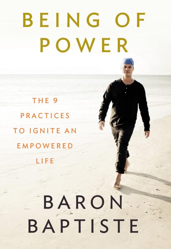 The 9 Practices to Ignite an Empowered Life: Being of Power
