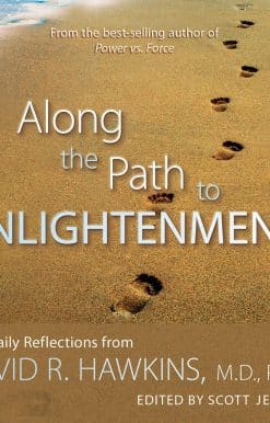 365 Daily Reflections from David R. Hawkins: Along the Path to Enlightenment