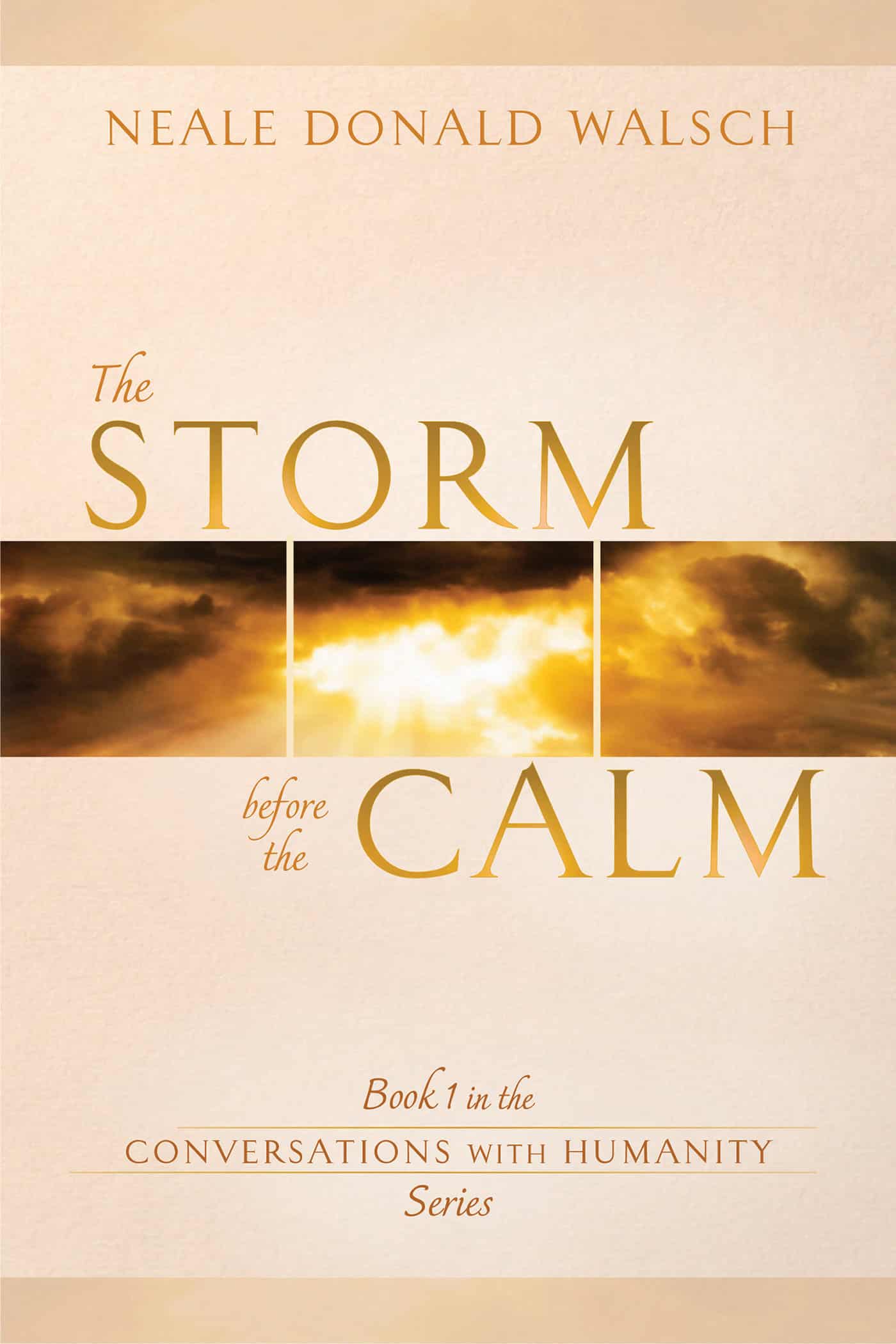 9781401936921 The Storm Before the Calm: Book 1 in the Conversations with Humanity Series