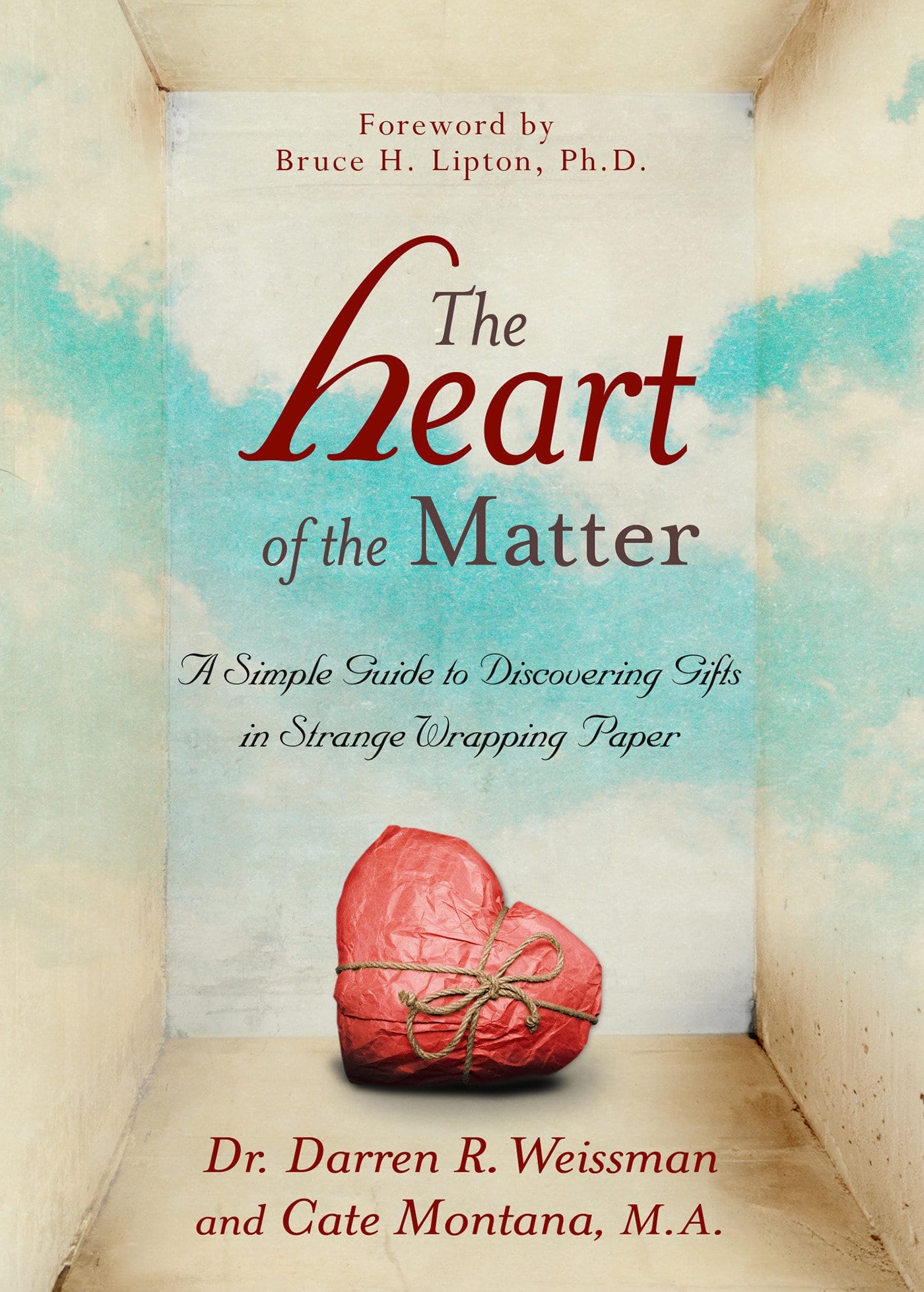 9781401940737 A Simple Guide to Discovering Gifts in Strange Wrapping Paper: The Heart of the Matter