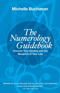 The Numerology Guidebook: Uncover Your Destiny and the Blueprint of Your Life