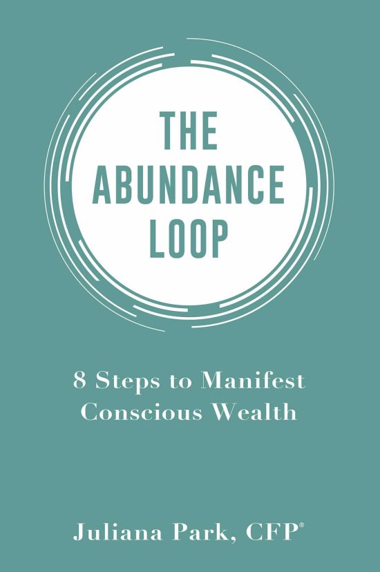 8 Steps to Manifest Conscious Wealth: The Abundance Loop