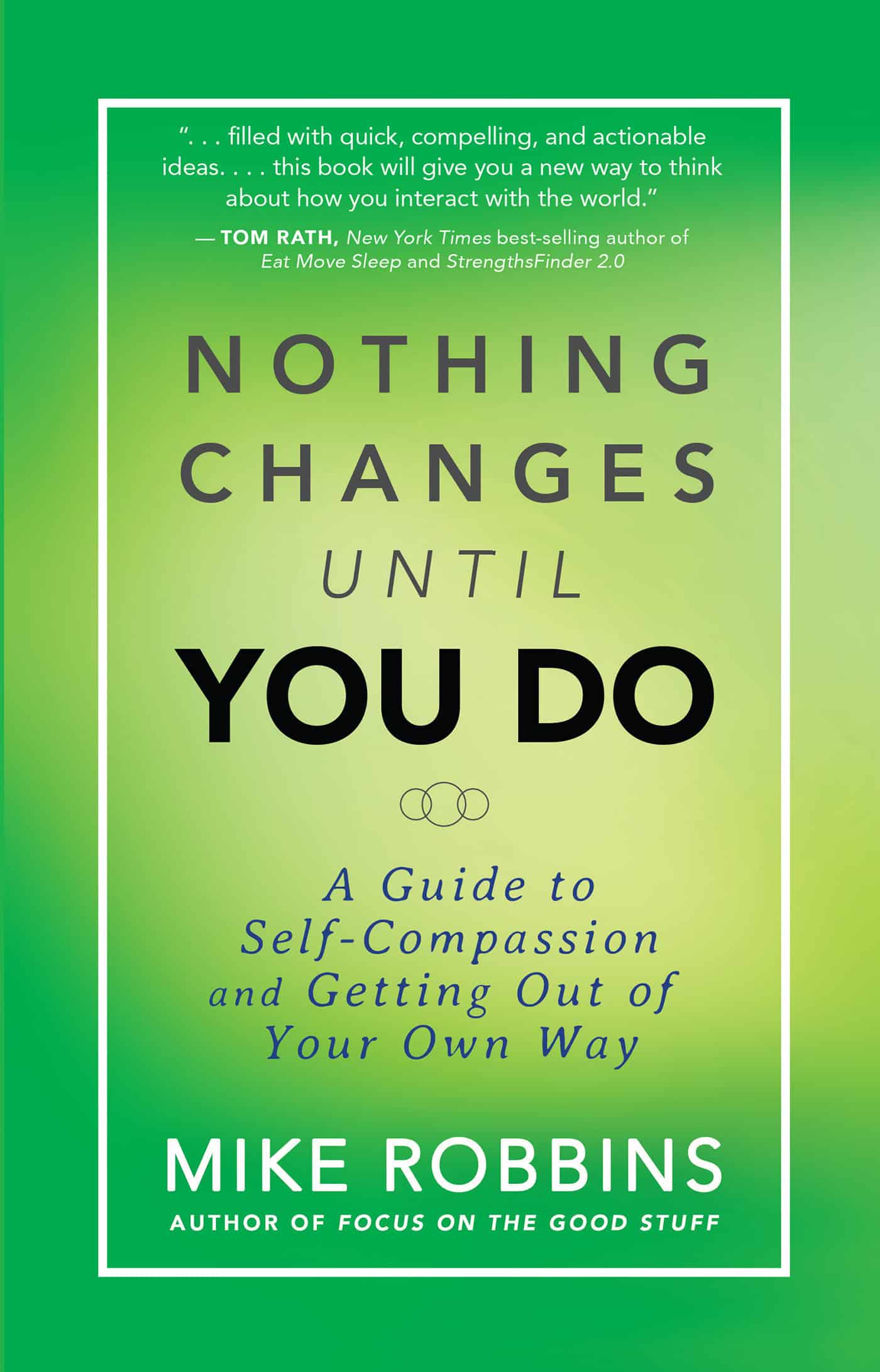 9781401944643 Nothing Changes Until You Do: A Guide to Self-Compassion and Getting Out of Your Own Way