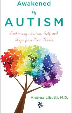 Embracing Autism, Self, and Hope for a New World: Awakened by Autism